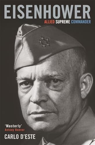Beispielbild fr Eisenhower: Allied Supreme Commander (CASSELL MILITARY PAPERBACKS) zum Verkauf von WorldofBooks