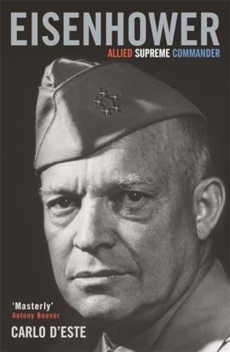 Stock image for Eisenhower: Allied Supreme Commander (CASSELL MILITARY PAPERBACKS) for sale by WorldofBooks