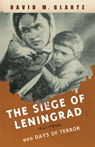 The Siege of Leningrad: 900 Days of Terror (Cassell Military Paperbacks) - David Glantz