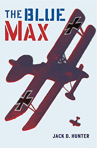 THE BLUE MAX (CASSELL MILITARY P - Hunter, Jack D.