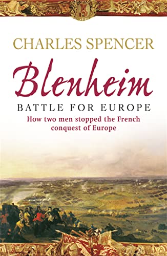 Beispielbild fr Blenheim: Battle for Europe , How two men stopped the French conquest of Europe: Battle for Europe zum Verkauf von Greener Books