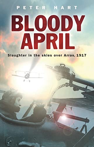 Stock image for Bloody April: Slaughter in the Skies over Arras, 1917 (Cassell) for sale by Chiron Media