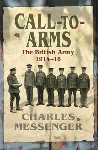 Beispielbild fr Call to Arms: The British Army 1914-18 (Cassell) zum Verkauf von WorldofBooks