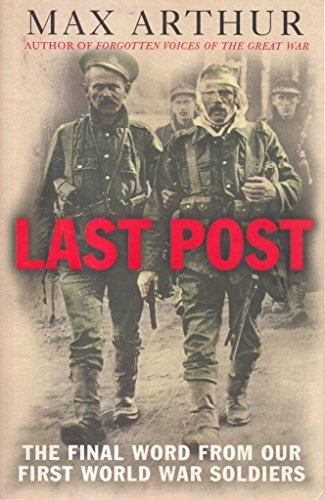Beispielbild fr Last Post : The Final Word from Our First World War Soldiers zum Verkauf von Better World Books: West