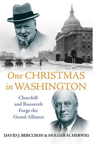 Beispielbild fr One Christmas in Washington: Churchill and Roosevelt Forge the Grand Alliance zum Verkauf von WorldofBooks