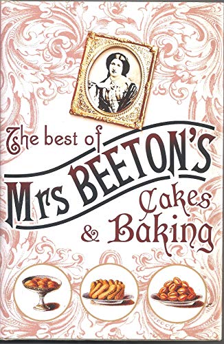 Stock image for The Best Of Mrs Beeton's Cakes and Baking for sale by WorldofBooks