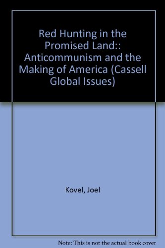 9780304370481: Red Hunting in the Promised Land:: Anticommunism and the Making of America (Cassell Global Issues)