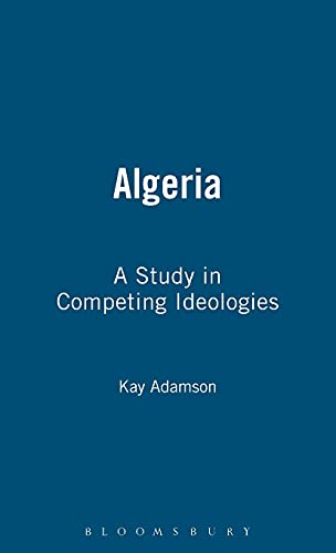 Algeria: A Study In Competing Ideologies