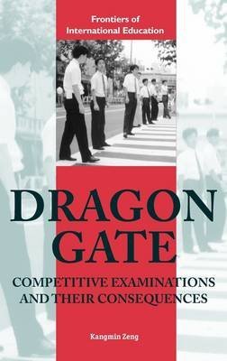 Dragon Gate: Competitive Examinations and Their Consequences