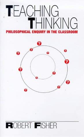 Beispielbild fr Teaching Thinking: Philosophical Enquiry in the Classroom zum Verkauf von WorldofBooks