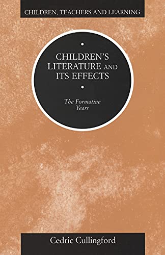 Stock image for Children's Literature and its Effects: The Formative Years (Children, Teachers & Learning S.) for sale by WorldofBooks