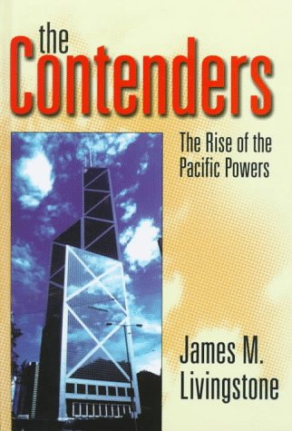 Stock image for The Contenders : The Rise of the Pacific Powers for sale by PsychoBabel & Skoob Books