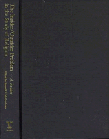 9780304701773: The Insider/Outsider Problem in the Study of Religion: A Reader (Controversies in the Study of Religion)