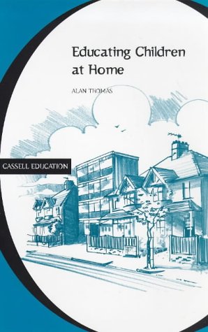 Stock image for Educating Children at Home (Cassell education series) for sale by Hay-on-Wye Booksellers