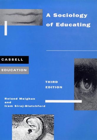 Beispielbild fr A Sociology of Educating (Cassell education series) zum Verkauf von AwesomeBooks