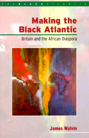 Imagen de archivo de Making the Black Atlantic: Britain and the African Diaspora a la venta por WorldofBooks