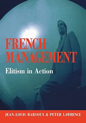 Imagen de archivo de French Management : Elitism in Action a la venta por Blackwell's