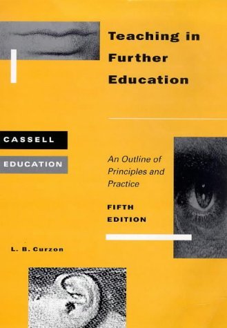 Teaching in Further Education (9780304702558) by Leslie B. Curzon