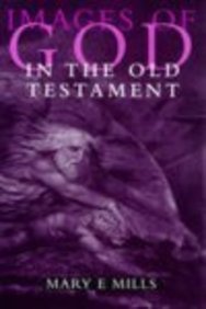 Images of God in the Old Testament (9780304702664) by Mills, Mary E.