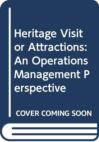 Stock image for Heritage Visitor Attractions: An Operations Management Perspective for sale by AwesomeBooks