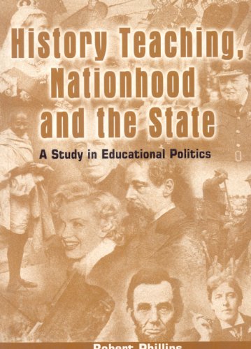 Beispielbild fr History Teaching, Nationhood and the State: Study in Educational Politics (Cassell Education) zum Verkauf von WorldofBooks