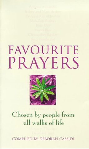 Beispielbild fr Favourite Prayers: Chosen by People from All Walks of Life zum Verkauf von Wonder Book