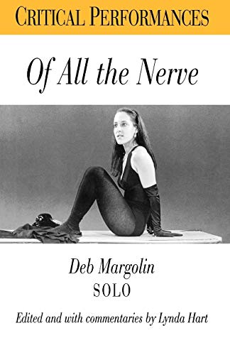 Stock image for Of All the Nerve : Deb Margolin Solo for sale by Better World Books