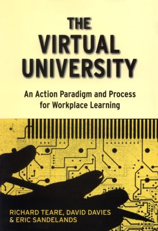 Beispielbild fr Virtual University : An Action Paradigm and Process for Workplace Learning zum Verkauf von Better World Books