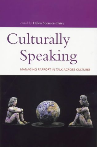 9780304704378: Culturally Speaking: Managing Rapport Through Talk Across Cultures (Open Linguistics S.)