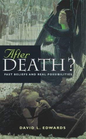 Beispielbild fr After Death?: Past Beliefs and Real Possibilities zum Verkauf von Goldstone Books