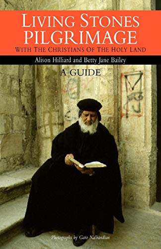 Stock image for Living Stones Pilgrimage With The Christians Of The Holy Land. A Guide. for sale by Tall Stories BA