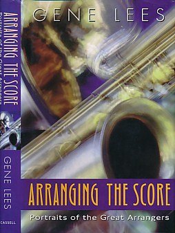 Beispielbild fr Arranging the Score: Portraits of the Great Arrangers zum Verkauf von WorldofBooks