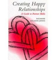 Beispielbild fr Creating Happy Relationships: A Guide to Partner Skills zum Verkauf von AwesomeBooks