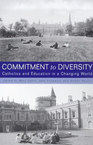 Stock image for Commitment to Diversity: Catholics and Education in a Changing World : Catholics and Education in a Changing World for sale by Better World Books