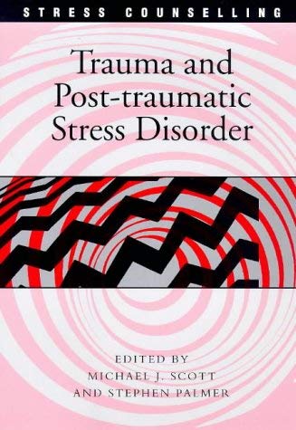 Imagen de archivo de Trauma and Post-traumatic Stress Disorder: A Reader (Stress Counselling) a la venta por Tall Stories BA