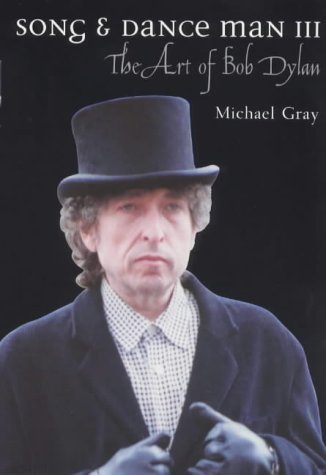 Song Dance Man III: The Art of Bob Dylan - Gray, Michael
