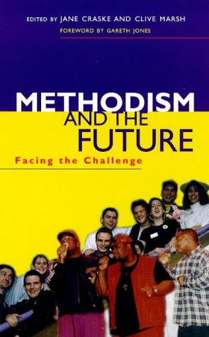 Imagen de archivo de Methodism and the Future: Facing the Challenge a la venta por Books From California