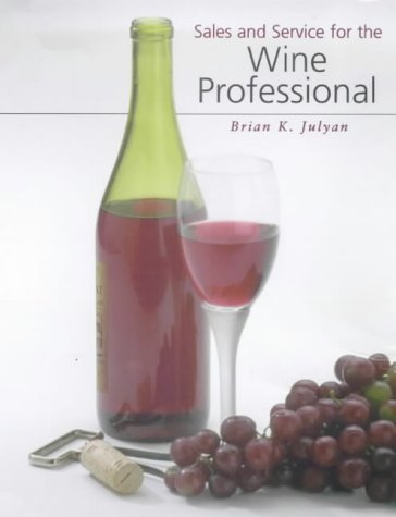 Stock image for Sales and Service for the Wine Professional for sale by ThriftBooks-Dallas