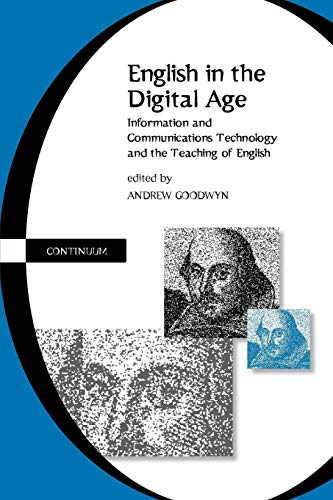Stock image for English in the Digital Age: Information and Communications Technology (Itc) and the Teaching of English for sale by Chiron Media