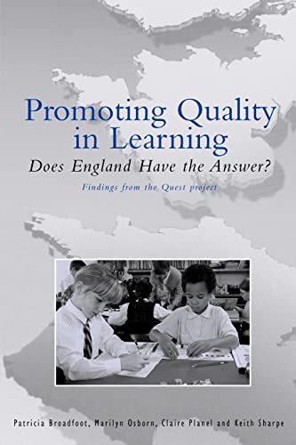 Promoting Quality in Learning: Does England Have the Answer? (Cassell Education S) (9780304706846) by Broadfoot, Patricia