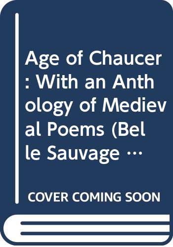 9780304915101: Age of Chaucer: With an Anthology of Medieval Poems: v. 1 (Belle Sauvage Library: Guide to English Literature)