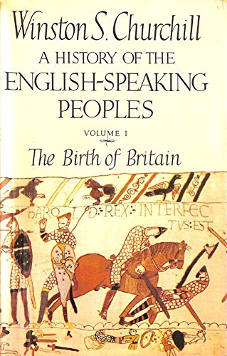 Imagen de archivo de A History of the English Speaking Peoples, Volume 1: The Birth of Britain a la venta por WorldofBooks