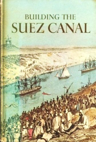 Stock image for Building the Suez Canal (Caravel Books) for sale by Flying Danny Books
