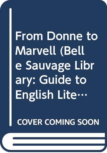 9780304920112: From Donne to Marvell (Belle Sauvage Library: Guide to English Literature)
