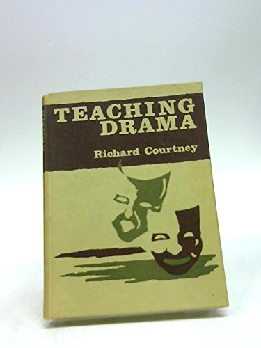 Teaching Drama: Handbook for Teachers in Schools (9780304928668) by Courtney, Richard