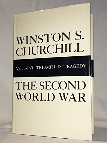 Stock image for The Second World War, Volume 6: Triumph and Tragedy for sale by WorldofBooks