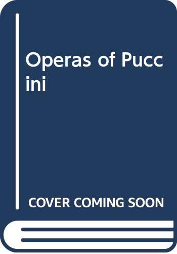 Imagen de archivo de The Operas of Puccini. a la venta por Colin Coleman Music