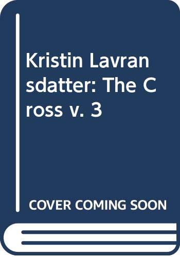 9780304934232: Kristin Lavransdatter: The Cross v. 3