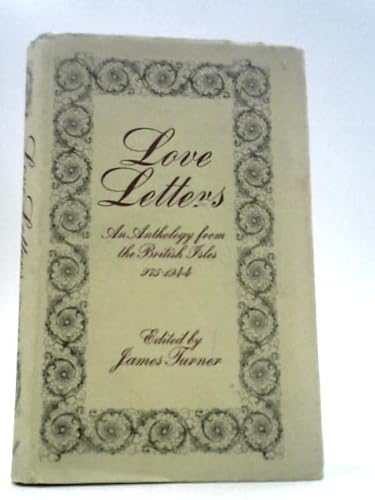 Beispielbild fr Love Letters : An Anthology from the British Isles, 975-1944 zum Verkauf von PsychoBabel & Skoob Books