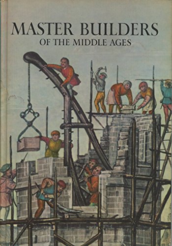 9780304935727: Master Builders of the Middle Ages (Horizon Caravel Books)